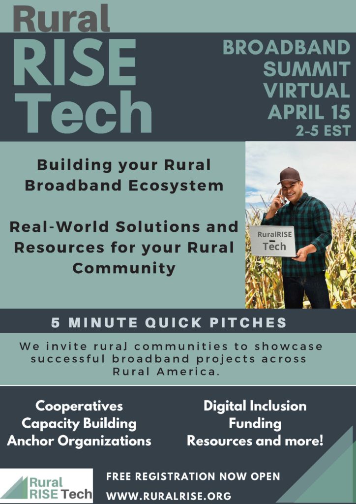 Join Us for the 2021 Virtual Broadband Summit RuralRISE Tech Virtual Broadband Summit April 15th 2-5 pm